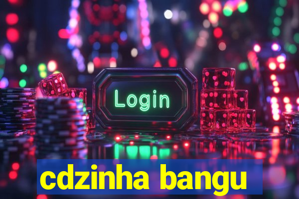 cdzinha bangu